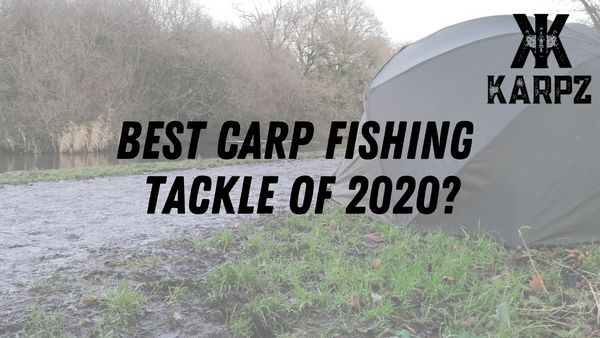 Best Carp Fishing Tackle of 2020?